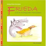 Frieda und ihr aufregendes H�hnerlebenvon "Inka Schr�der"