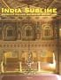 India Sublime: Princely Palace Hotels of Rajasthan