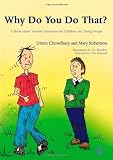 Why Do You Do That?: A Book About Tourette Syndrome for Children and Young People