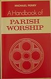 A handbook of parish worship
