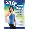 Save Your Lower Back - Release, Strengthen, Stretch with Annette Fletcher