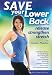 Save Your Lower Back - Release, Strengthen, Stretch with Annette Fletcher