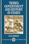 Tribes, Government, and History in Yemen (Clarendon Paperbacks)