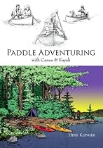 Paddle Adventuring With Canoe & Kayak