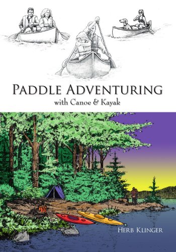 Paddle Adventuring With Canoe & Kayak