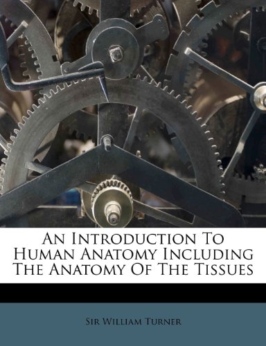 Textbook - An Introduction To Human Anatomy Including The Anatomy Of The Tissues