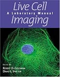 Live Cell Imaging: A Laboratory Manual