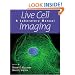 Live Cell Imaging: A Laboratory Manual