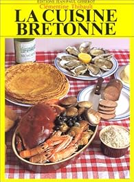 La Cuisine Bretonne Clementine Thibault Babelio