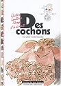 Des cochons