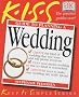 Kiss Guide to Planning A Wedding (Keep it Simple Guides)