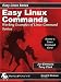 Easy Linux Commands: Working Examples of Linux Command Syntax [Paperback]