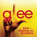 Halo / Walking On Sunshine (Glee Cast Version)
