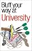 The Bluffer's Guide to University (Bluffers Guides)