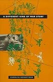 A Different Kind of War Story (Ethnography of Political Violence)