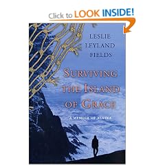 Surviving the Island of Grace: A Memoir of Alaska
