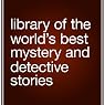 Library of the World's Best Mystery and Detective Stories