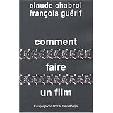 Comment faire un filmpar Claude Chabrol