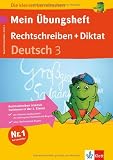 Die kleinen Lerndrachen: Mein &Uuml;bungsheft Rechtschreiben und Diktat. Deutsch 3. Klasse