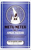 Metu Neter Vol. 2: Anuk Ausar, The Kamitic Initiation System