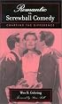 Romantic vs. Screwball Comedy: Charting the Difference (Studies in Film Genres)