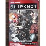 Slipknot : Inside the Sickness, Behind the Masks book cover