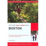 AMC's Best Day Hikes Near Boston: Four-Season Guide to 50 of the Best Trails in Eastern Massachusetts (Amc Nature Walks Series)