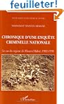 Chronique d'une enqu�te criminelle na...