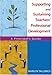 Supporting and Sustaining Teachers′ Professional Development: A Principal′s Guide