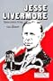 Jesse Livermore: Speculator King