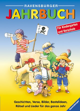 Produkt-Bild: Ravensburger Jahrbuch - Geschichten, Verse, Bilder, Bastelideen, R&auml;tsel und Lieder f&uuml;r das ganze Jahr