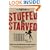 Stuffed and Starved: Markets, Power and the Hidden Battle for the World Food System