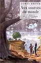 Aux sources du monde