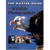 The Master Guide for Wildlife Photographers