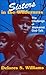 Sisters in the Wilderness: The Challenge of Womanist God-Talk