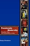 Passionate Modernity: Sexuality, Gender, Class and Consumption in India