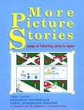 More Picture Stories: Language and Problem-Posing Activities for Beginners
