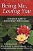 Being Me, Loving You: A Practical Guide to Extraordinary Relationships (Nonviolent Communication Guides): A Practical Guide to Extraordinary Relationships (Nonviolent Communication Guides)