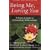 Being Me, Loving You: A Practical Guide to Extraordinary Relationships (Nonviolent Communication Guides)