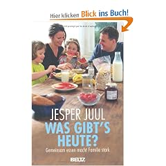 Was gibt's heute?: Gemeinsam essen macht Familie stark (Beltz Taschenbuch / Ratgeber)