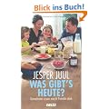 Was gibt's heute?: Gemeinsam essen macht Familie stark (Beltz Taschenbuch / Ratgeber)