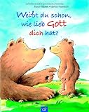 Produkt-Bild: Wei&szlig;t du schon, wie lieb Gott dich hat?