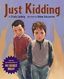 Just Kidding