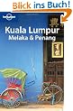 Lonely Planet Kuala Lumpur, Melaka & Penang