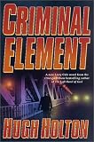 Criminal Element (A Larry Cole Mystery)