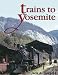 Search : Trains to Yosemite