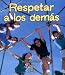 Book Respetar A Los Demas / Respecting Others (Mi Primer Pasa Al Mundo Real / First Step Nonfiction)