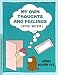 GROW: My Own Thoughts and Feelings (for Boys): A Young Boy s Workbook About Exploring Problems (Grow)