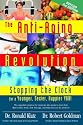 The New Anti-Aging Revolution: Stopping the Clock for a Younger, Sexier, Happier You!