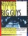 Negotiate Like the Big Guys: How to Establish Fees, Reach Agreements, Finalize Contra...